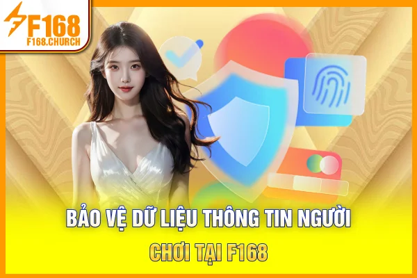 Bảo vệ dữ liệu thông tin người chơi tại F168 Bảo vệ dữ liệu thông tin người chơi tại F168