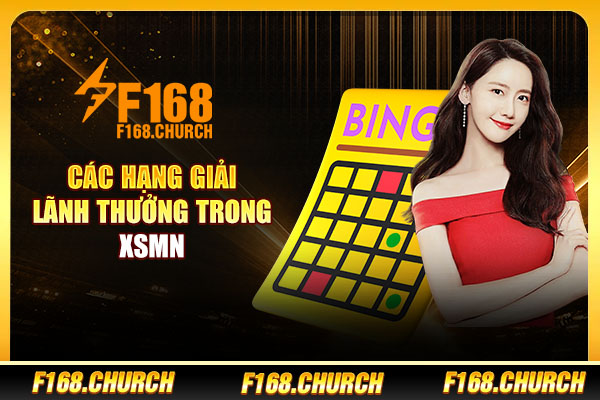 Các hạng giải lãnh thưởng trong XSMN Các hạng giải lãnh thưởng trong XSMN