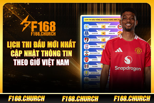 Lịch Thi Đấu Mới Nhất - Cập Nhật Thông Tin Theo Giờ Việt Nam