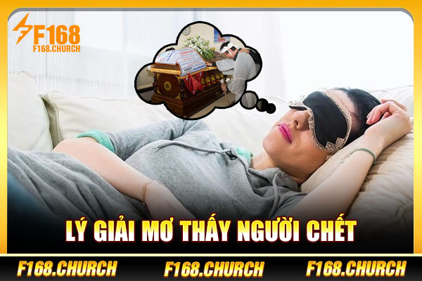 Lý giải mơ thấy người chết Lý giải mơ thấy người chết