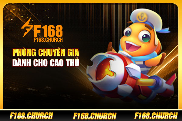 Phòng chuyên gia dành cho cao thủ