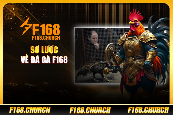 Sơ lược về đá gà F168 Sơ lược về đá gà F168